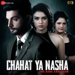 Chahat Ya Nasha - Arun Sharma Song Download